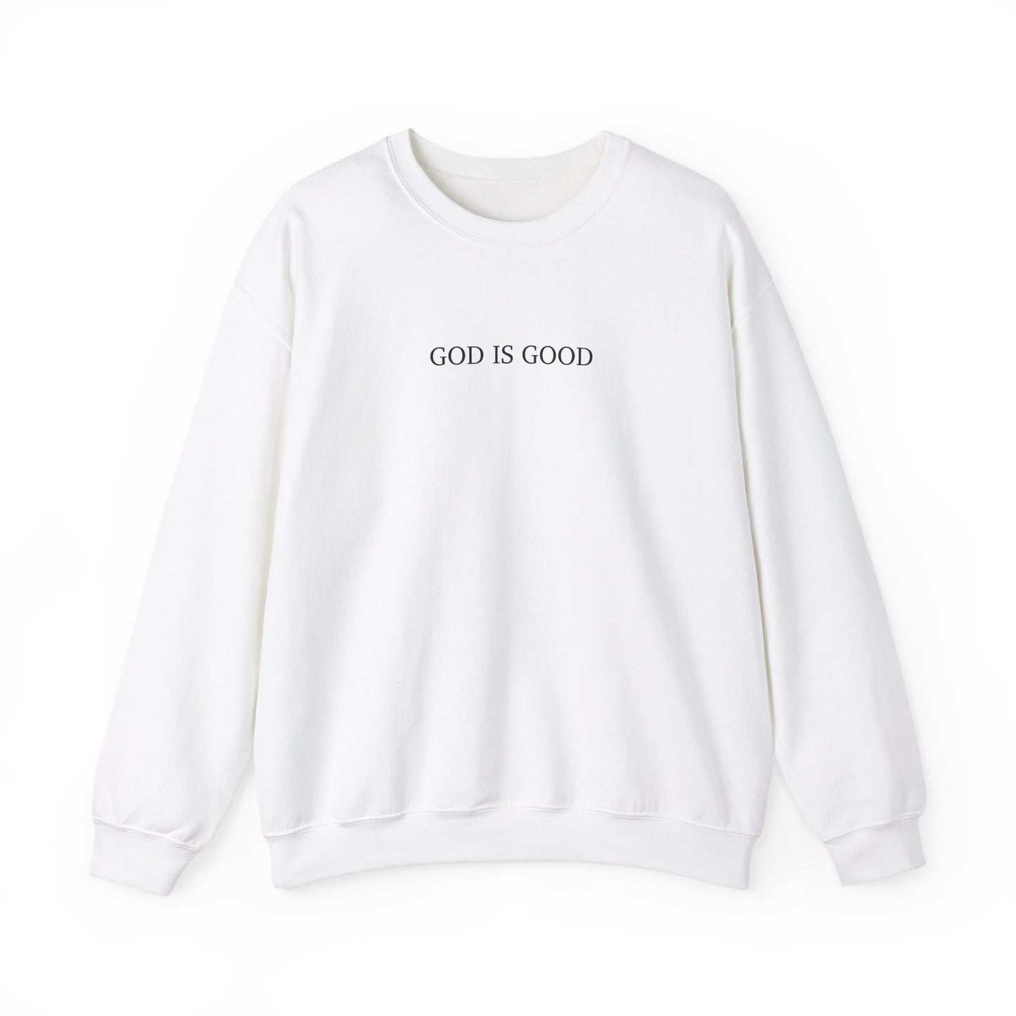 Faith Sweatshirt - GOD IS GOOD Typography