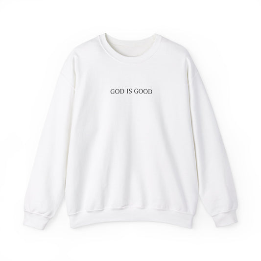 Faith Sweatshirt - GOD IS GOOD Typography